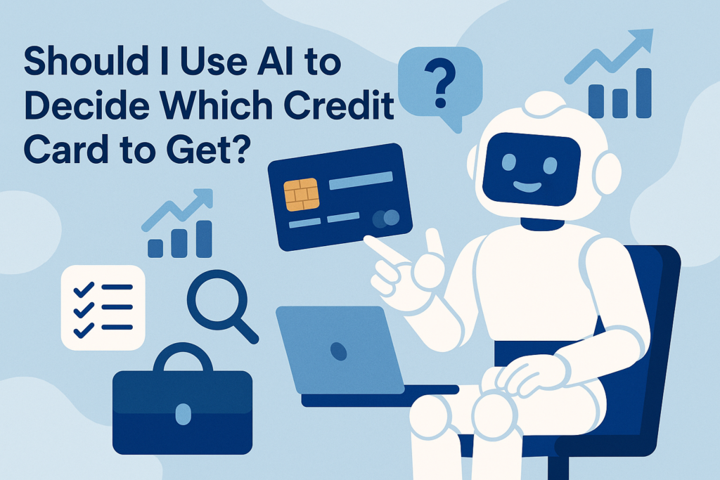 Do I have to use AI to decide which credit card to obtain?

 Techwrix