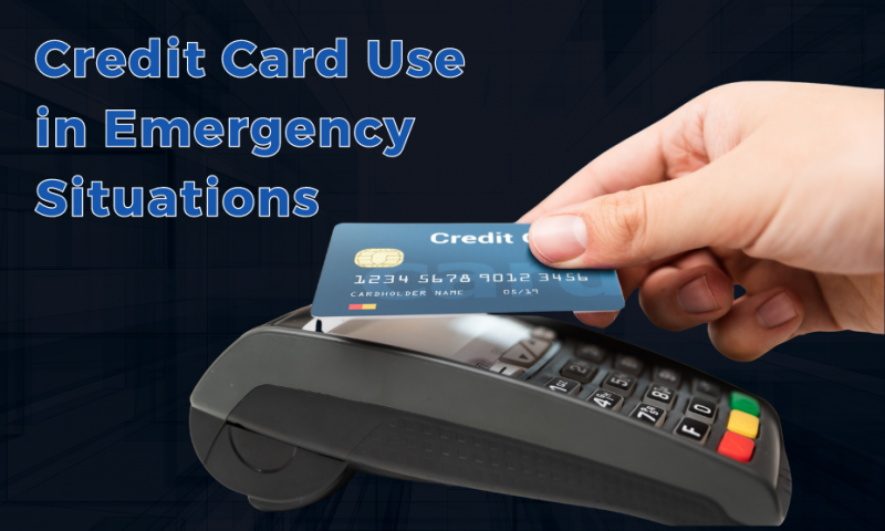 Guide for Credit Card Use in Emergency Situations