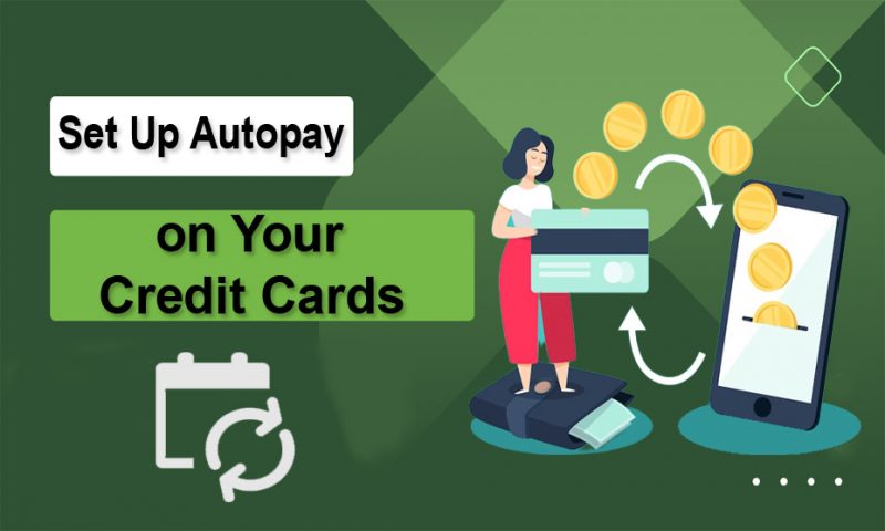 Set Up Autopay on Your Credit Cards